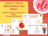 Corta y Pega ¡Preparemos una Pizza! Pronombres de Objeto D