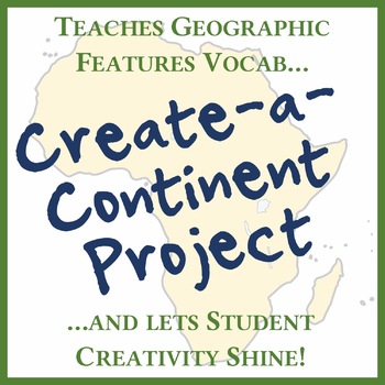 Preview of 'CREATE A CONTINENT' WORLD GEOGRAPHY PROJECT -- Geo Physical Features Project