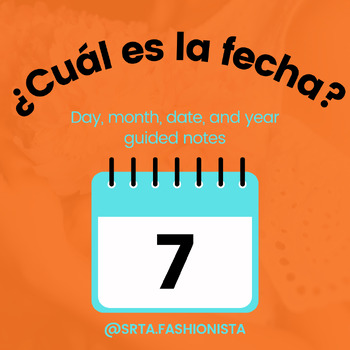 Preview of ¿Cuál es la fecha? Guided & Scaffolded Notes - Spanish Day & Date
