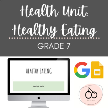 Preview of [DIGITAL] HEALTH - HEALTHY EATING UNIT GRADE 7