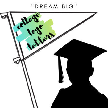 Preview of   "DREAM BIG" College Logo Letters Classroom Decor