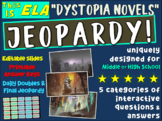 "DYSTOPIA NOVELS" Middle or High School ELA JEOPARDY! - ve