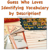 Guess Who Loves Identifying Vocabulary By Descriptions!