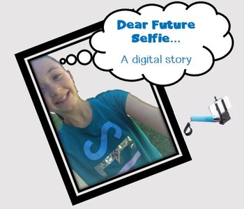 Preview of "Dear Future Selfie" Digital Storytelling;Bundle, Back to School