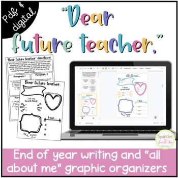 Preview of "Dear Future Teacher," {End of Year Writing and All About Me Graphic Organizers}