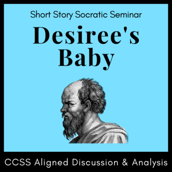 Preview of "Desiree's Baby" Socratic Seminar Activity: Handouts, Prompts, & Rubrics, Chopin