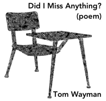did i miss anything poem tom wayman