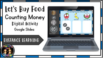 Preview of (Digital) Let's Buy Food- Counting Money (Google Slides) Distance Learning