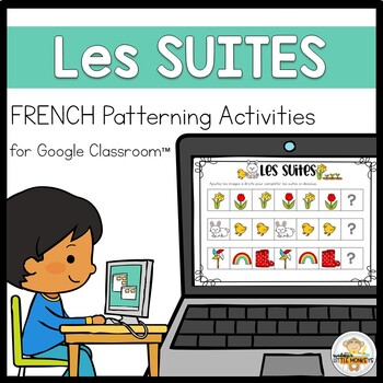 Preview of (Distance Learning)- FRENCH Digital Patterning Activities for Google Classroom™