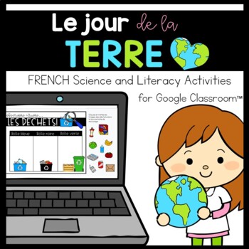 Preview of (Distance Learning)- FRENCH Earth Day Science & Literacy for Google Classroom™