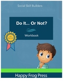 "Do It... Or Not?" Social Filter Workbook
