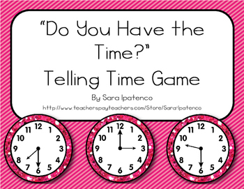 "Do You Have the Time?" Telling Time to the Hour and Half Hour Clock Game