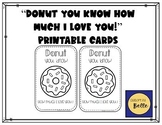 "Donut You Know How Much I Love You" Printable Cards