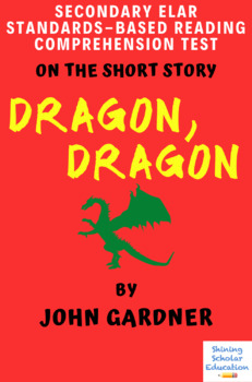 Preview of "Dragon, Dragon" by John Gardner Multiple-Choice Reading Comprehension Quiz/Test