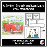 "Duck in the Truck" A Speech Therapy Book Companion for Spring