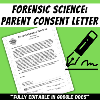Preview of *EDITABLE* Forensic Science Parent Consent/Permission Letter