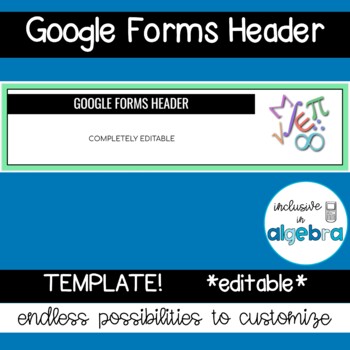 *EDITABLE* Google Forms Header Template by AbbaMath | TpT