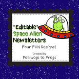 EDITABLE Space Alien Newsletters- FOUR DESIGNS!