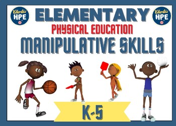 Preview of ( ELEMENTARY P.E. - MANIPULATIVE SKILLS POSTERS W/INSTRUCTIONS