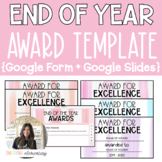  END OF YEAR Award template {Google Form + Google Slides}