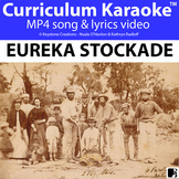 'EUREKA STOCKADE' ~ Curriculum Song Video (Grades 3-7)