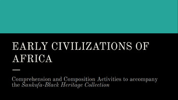 Preview of "Early Civilizations of Africa", Teacher & Student Resource for Sankofa Series