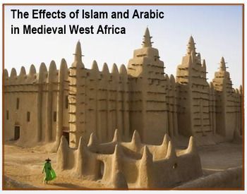 Preview of "Effects of Islam & Arabic on Med. West Africa" - Article, Power Point, Assess
