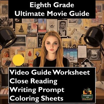 Preview of 'Eighth Grade' Movie Guide: Worksheets, Reading, Coloring, & Writing Prompt!