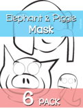 "Elephant & Piggie" Theme - Mask 6 Pack