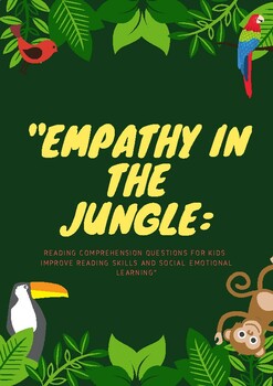 Preview of Empathy in the Jungle: Reading Comprehension Questions for Kids-Improve Reading