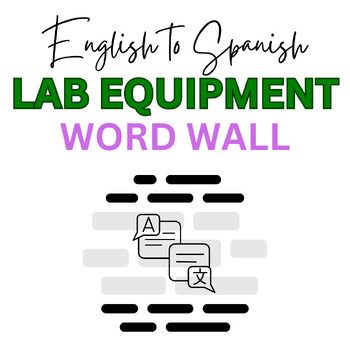 Preview of **English to Spanish** Lab Equipment Vocabulary Word Wall