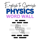**English to Spanish** Physics Vocabulary Word Wall