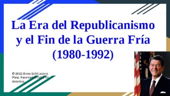 Preview of (Español) The Era of Republicanism and the End of the Cold War PowerPoint