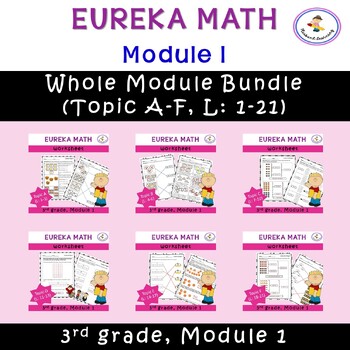 Preview of {Eureka Math}: Grade 3 , Module 1---Whole Module BUNDLE (Topic A-F) worksheets