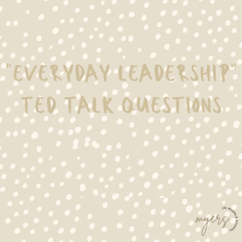 Preview of "Everyday Leadership" TED Talk Questions