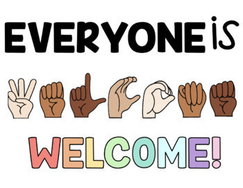 "Everyone is Welcome" - Sign Language Classroom Bulletin Board Posters