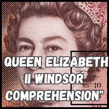 "Exploring the Legacy: Queen Elizabeth II Windsor Comprehension" by 