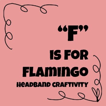 Preview of "F" is for Flamingo Headband Craftivity