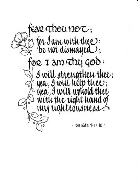 Preview of Isaiah 41:10..."FEAR THOU NOT..." (with floral)