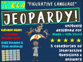 "FIGURATIVE LANGUAGE" Middle or High School ELA JEOPARDY! 