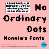 (FONT) No Ordinary Dots (Nonnie's Fonts)