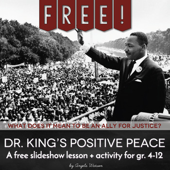 Preview of {FREE} Dr. King's Positive Peace: What does it mean to be an ally for justice?