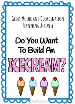 Preview of {FREE} Gross Motor and Coordination Planning - Build an Ice Cream