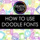 {FREE} How to Use Doodle Fonts Guide {Creative Clips Clipart}