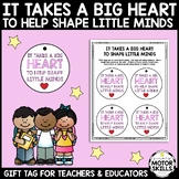 *FREE* It Takes a Big Heart to Shape Little Minds - Gift Tag
