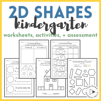 Preview of Kindergarten Identify & Describe 2D Shapes Activities, Assessment, Worksheets