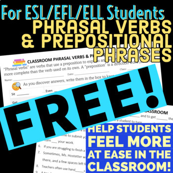 Preview of *FREE PDF!* Introduce classroom PHRASAL VERBS to your ESL/EFL students/ELLs!