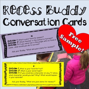 Preview of *FREE SAMPLE* Recess Buddy/Conversation Starters -- 5 cards, 15 questions total!