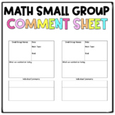 *FREE* MATH SMALL GROUP COMMENT SHEET