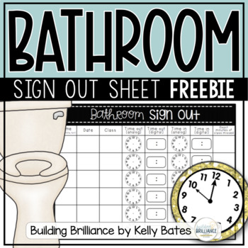 FREEBIE Bathroom Sign Out by Kelly Bates -- Building Brilliance